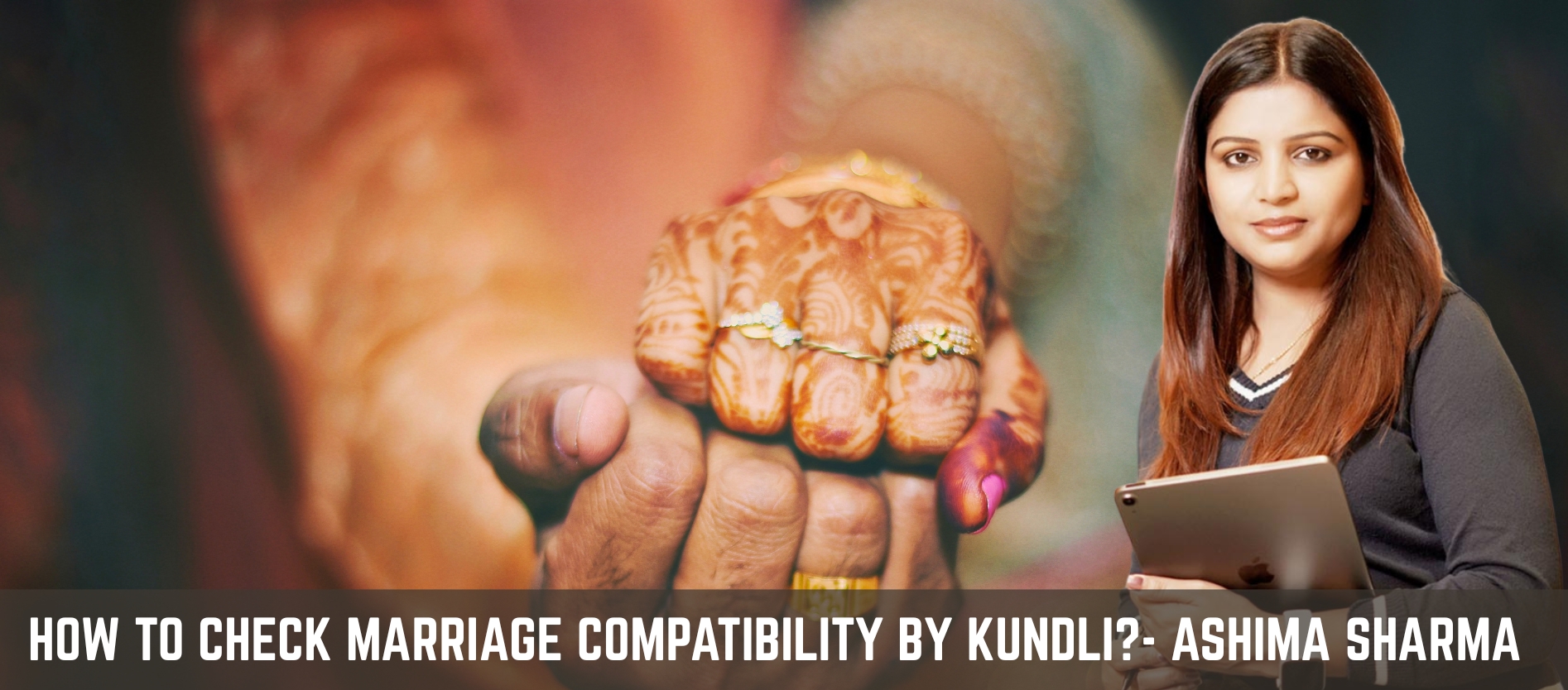 how-to-check-marriage-compatibility-by-kundli-complete-kundli-matching-guide
