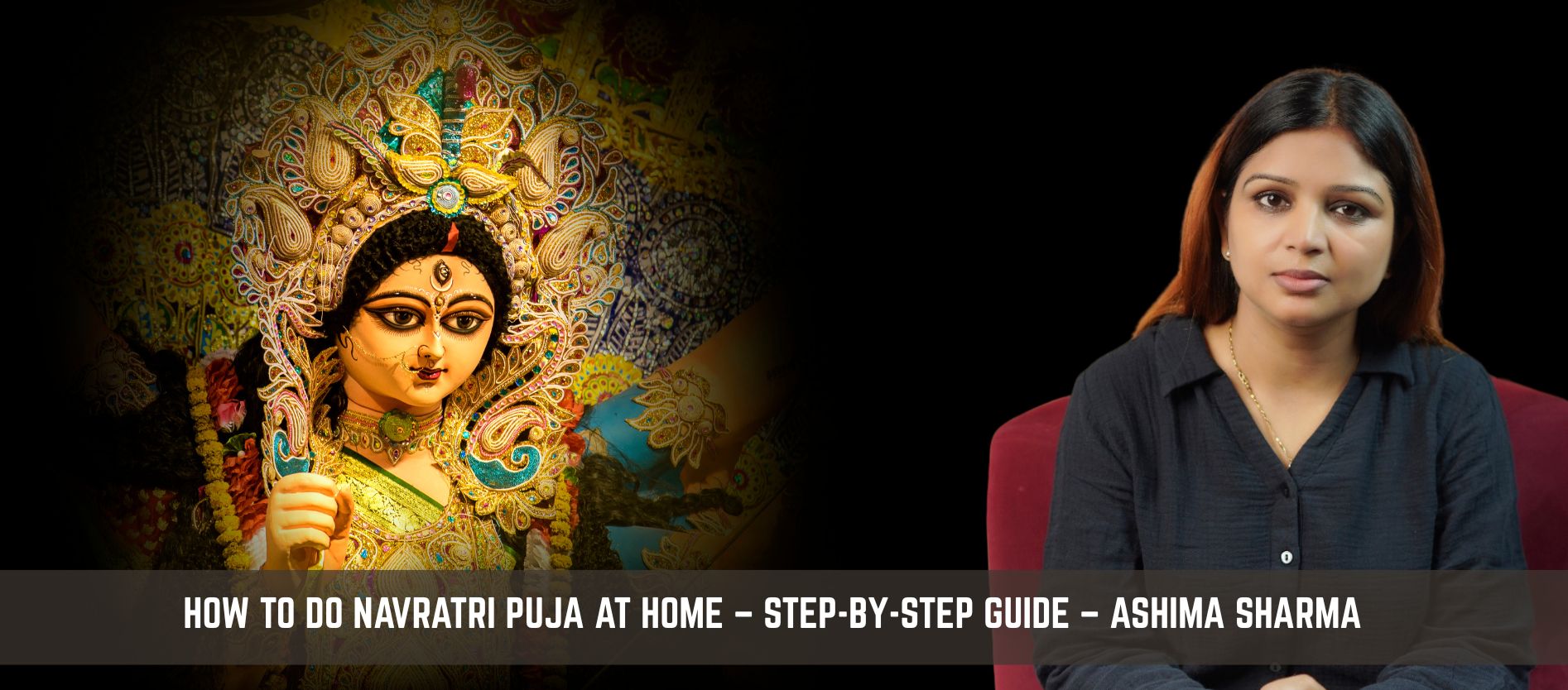 how-to-do-navratri-puja-at-home-step-by-step-guide-ashima-sharma
